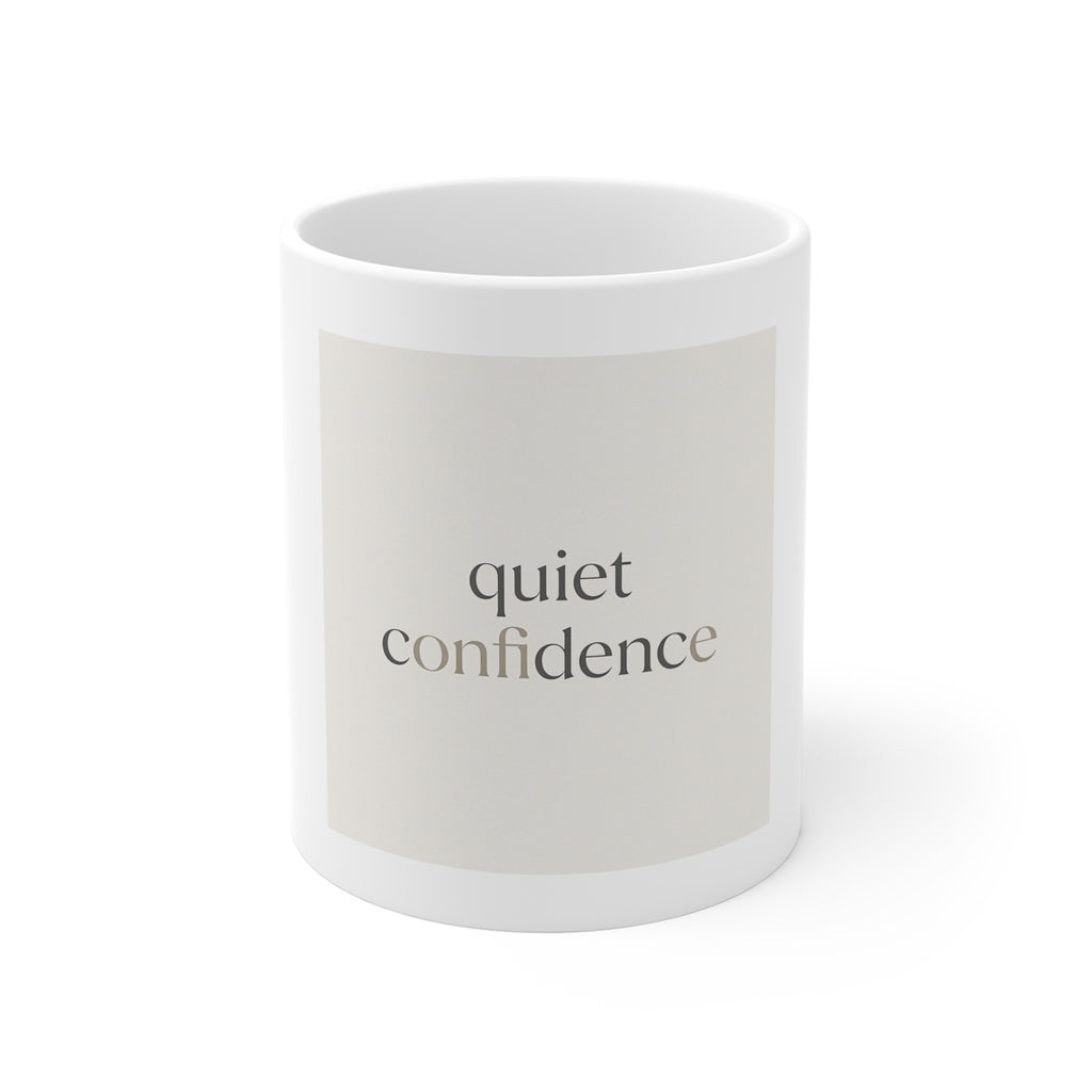 quiet confidence Mug 11oz