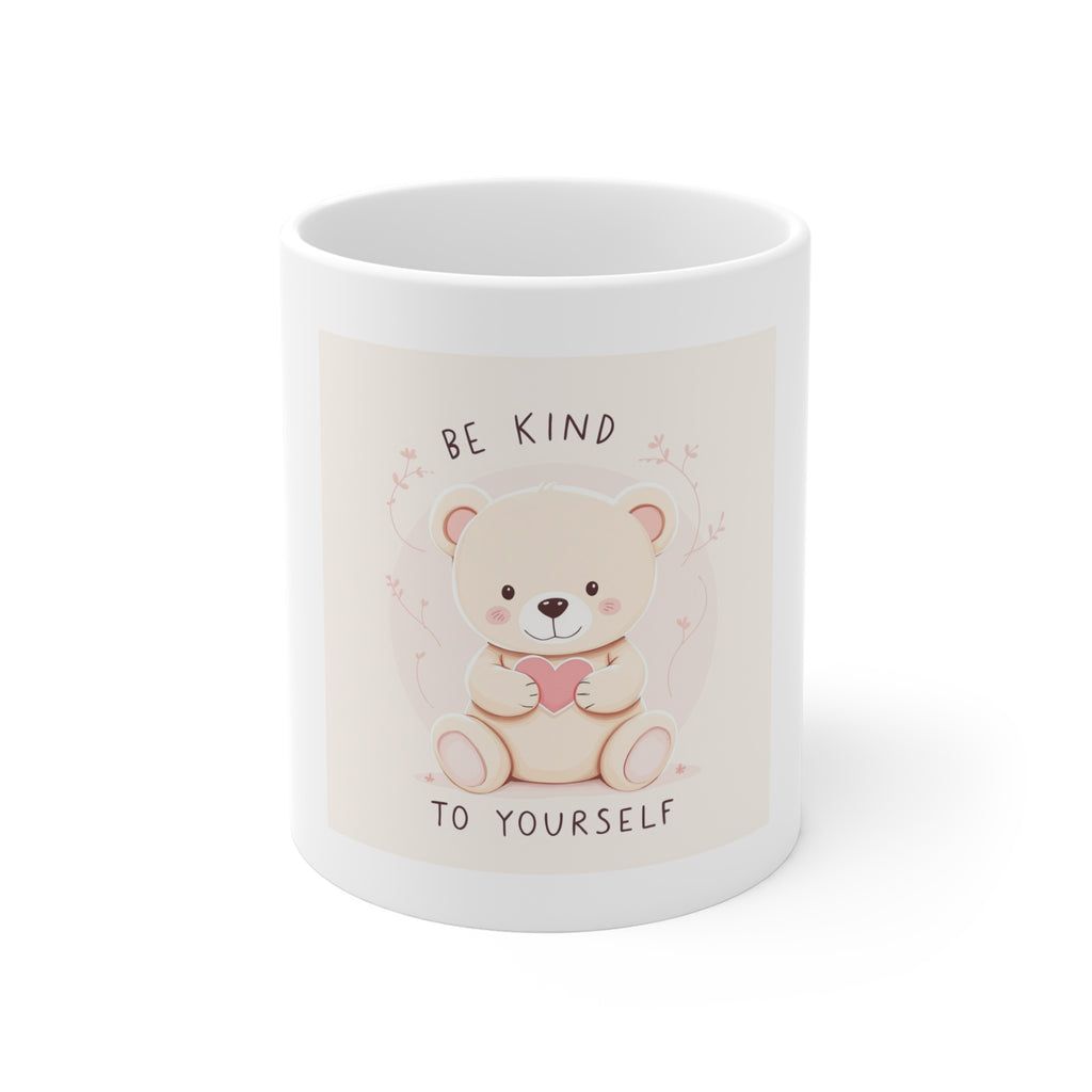 BE KIND TO YOURSELF Mug 11oz