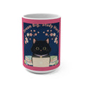 Black Cat Mug 15oz – Dream Big Study Hard