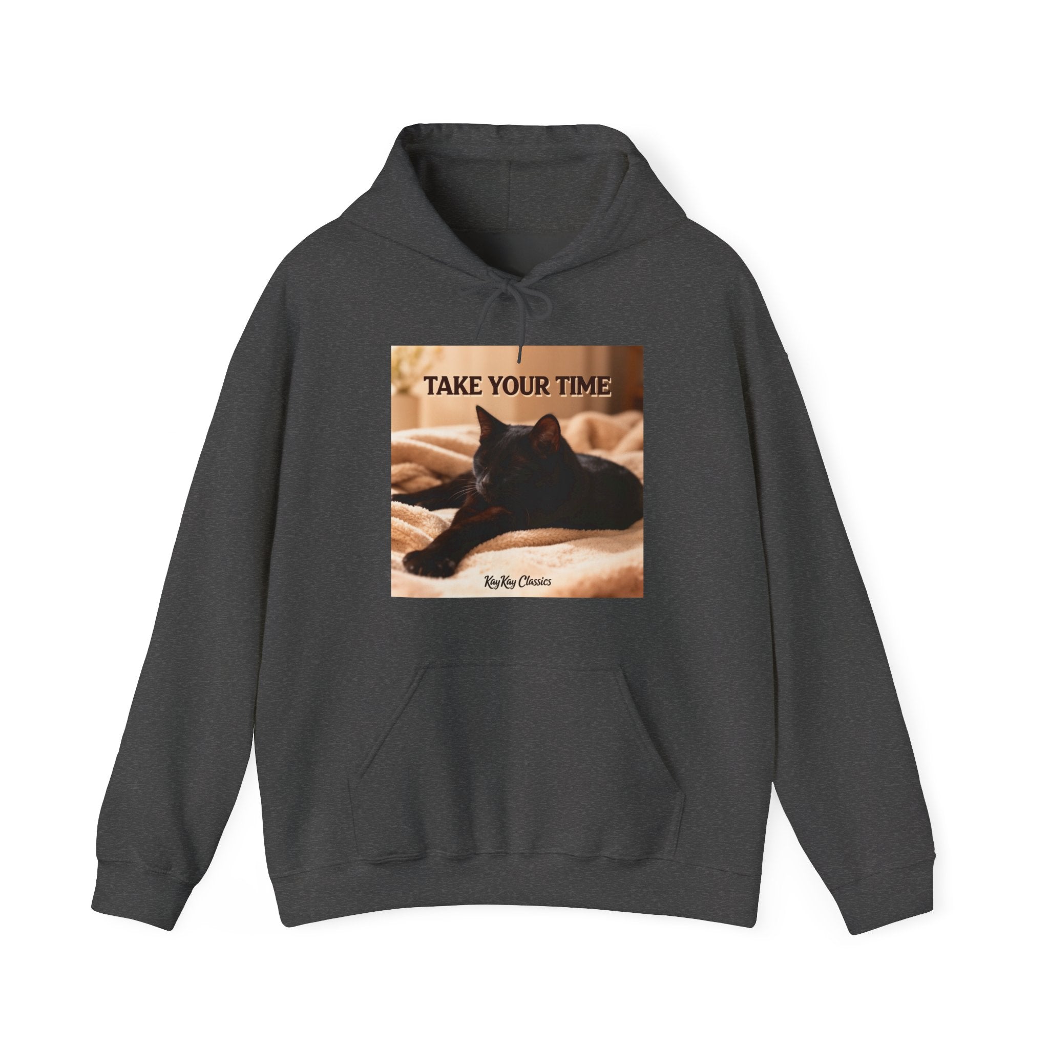 TAKE YOUR TIME Hoodie