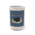 Black Cat Mug 15oz – Be Gentle With Yourself