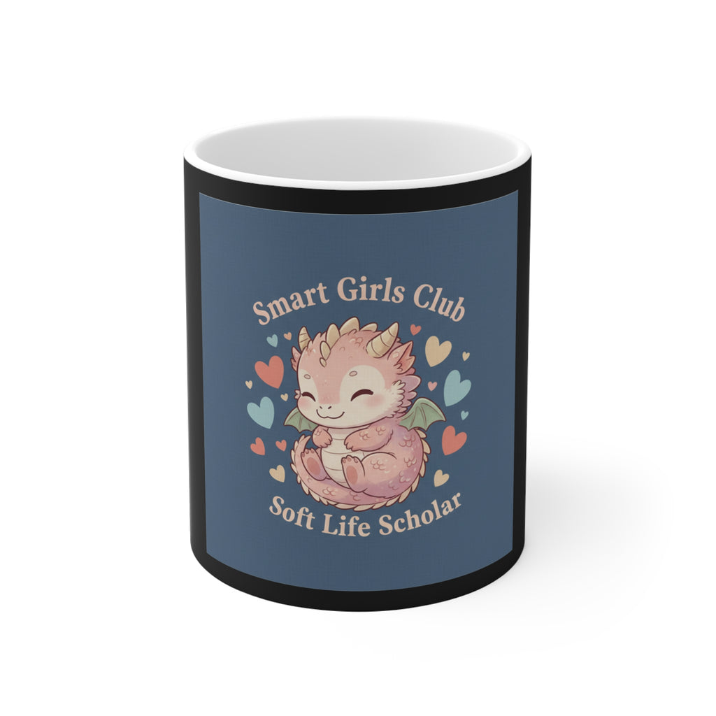 Dragon Mug 11oz – Smart Girls Club Soft Life Scholar