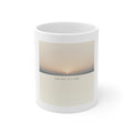 ONE DAY AT A TIME Mug 11oz