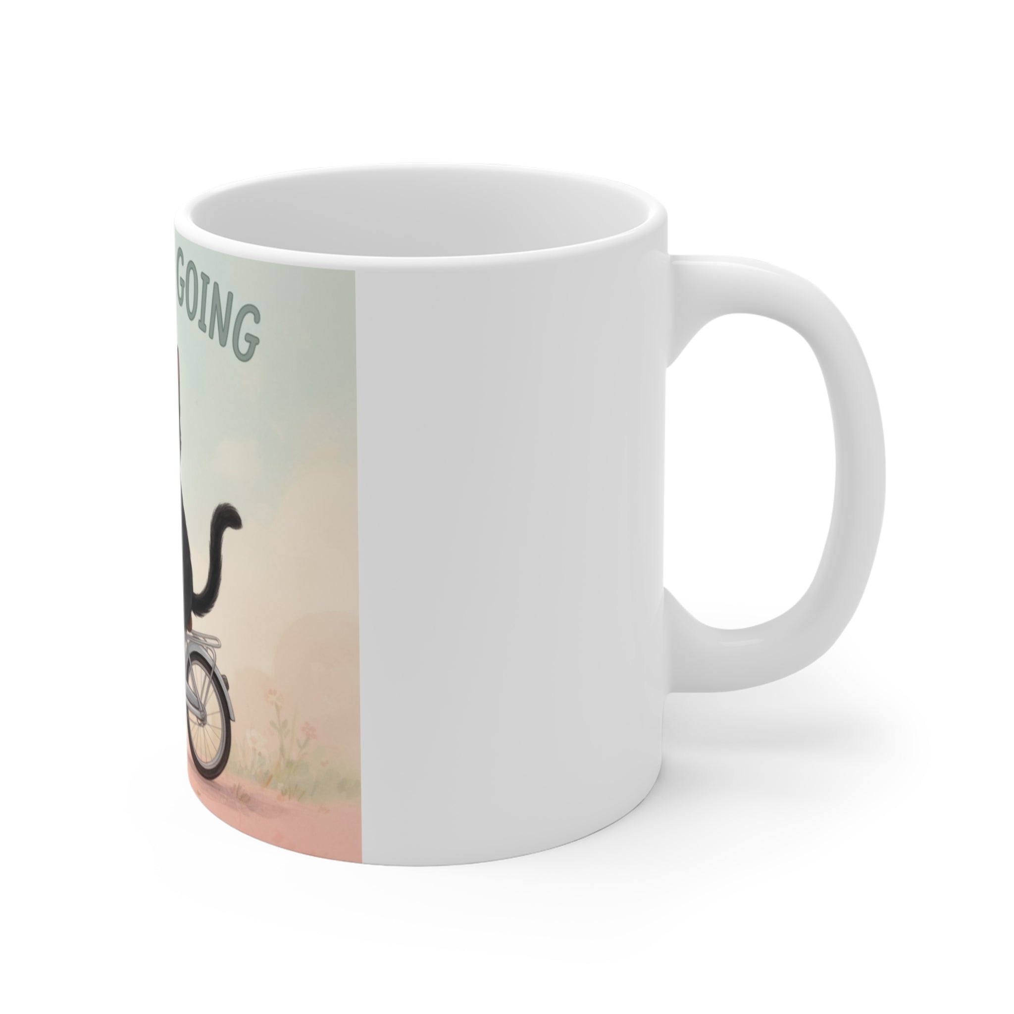 JUST KEEP GOING Mug 11oz