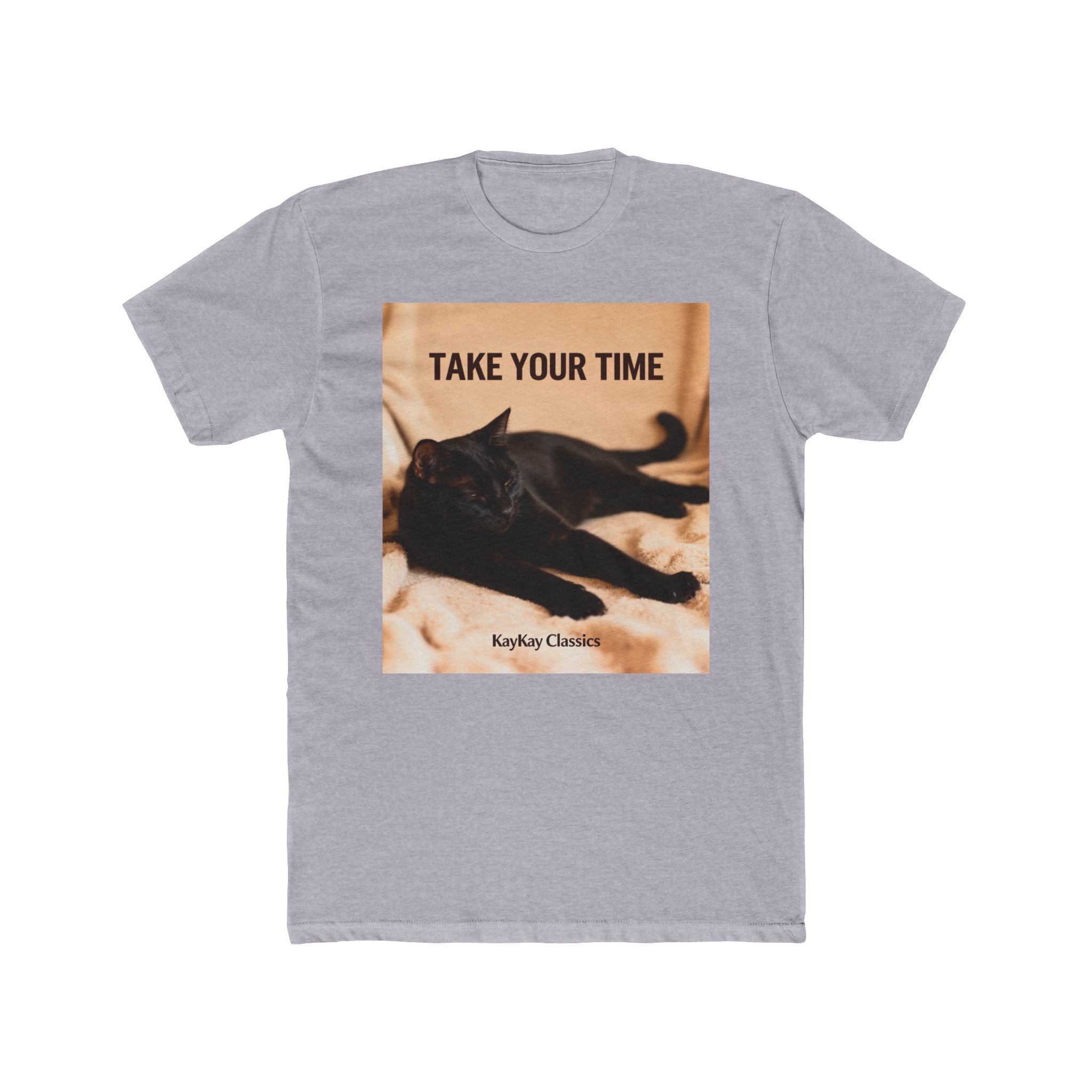TAKE YOUR TIME Unisex Tee