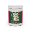 Dragon Scented Candle – You Are Doing Better Than You Think