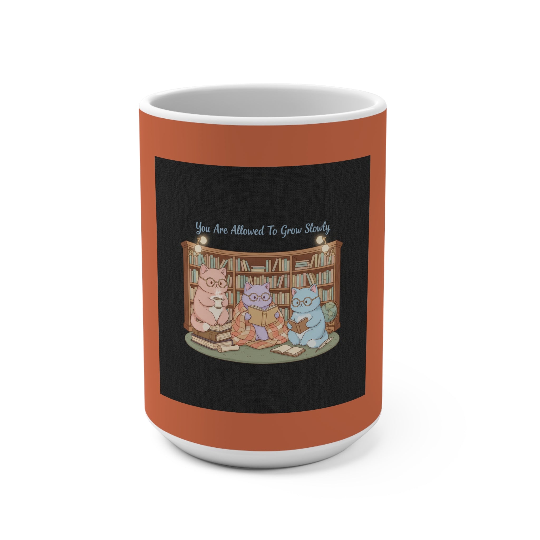 Cats With Glasses Mug 15oz – You Are Allowed to Grow Slowly