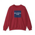 Educated & Cute - KayKay Crewneck