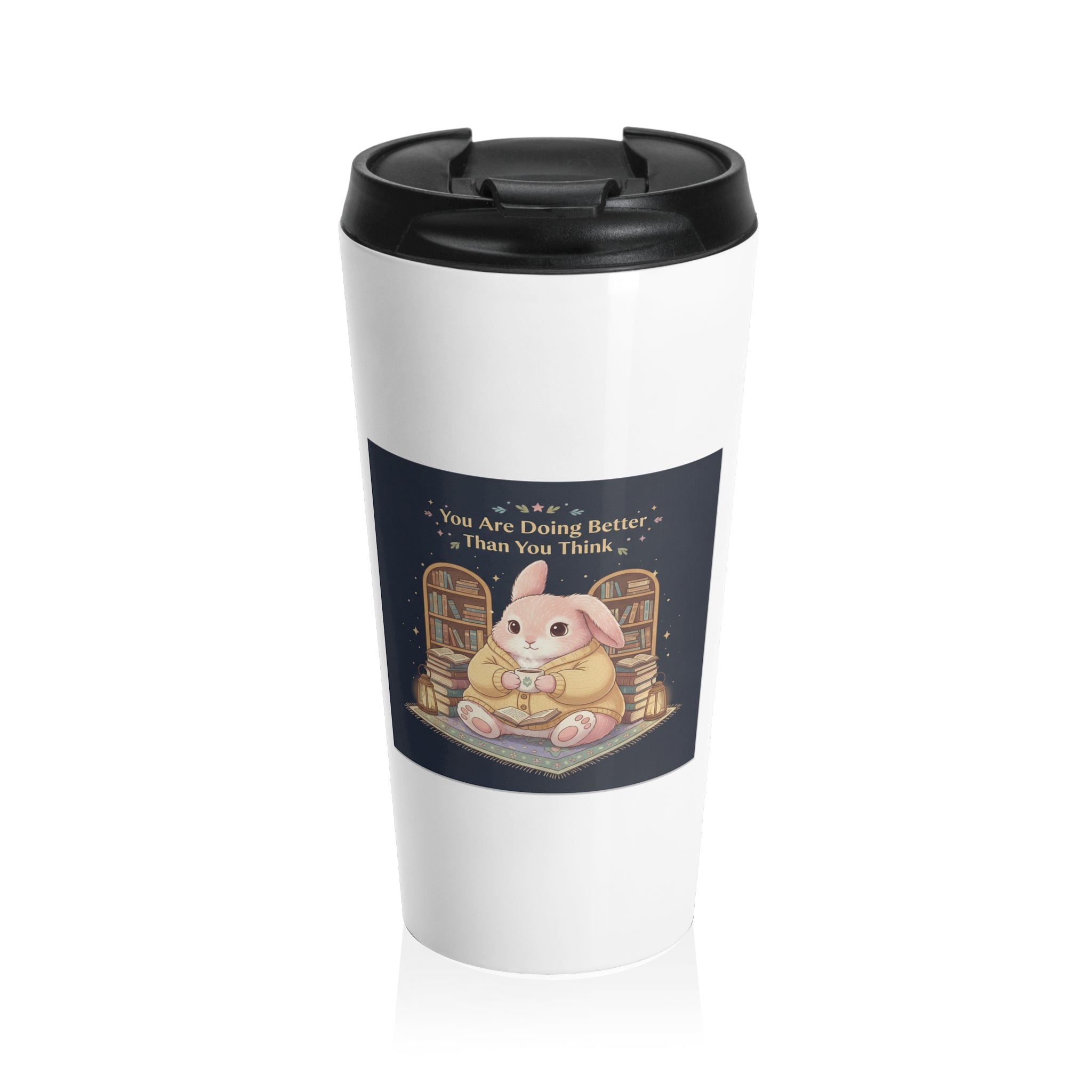 Bunny Travel Mug – You Are Doing Better Than You Think