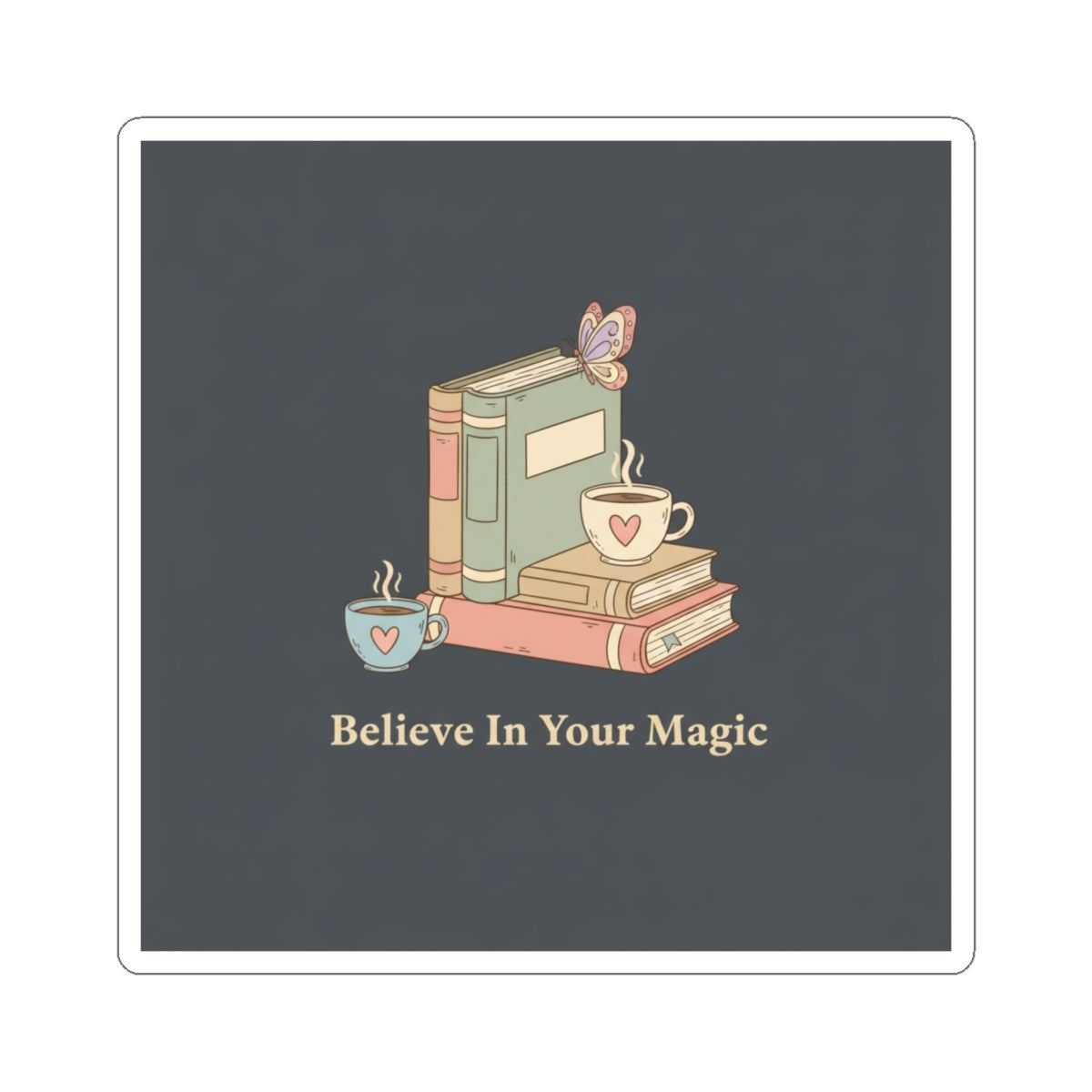 Butterfly Kiss-Cut Sticker – Believe in Your Magic