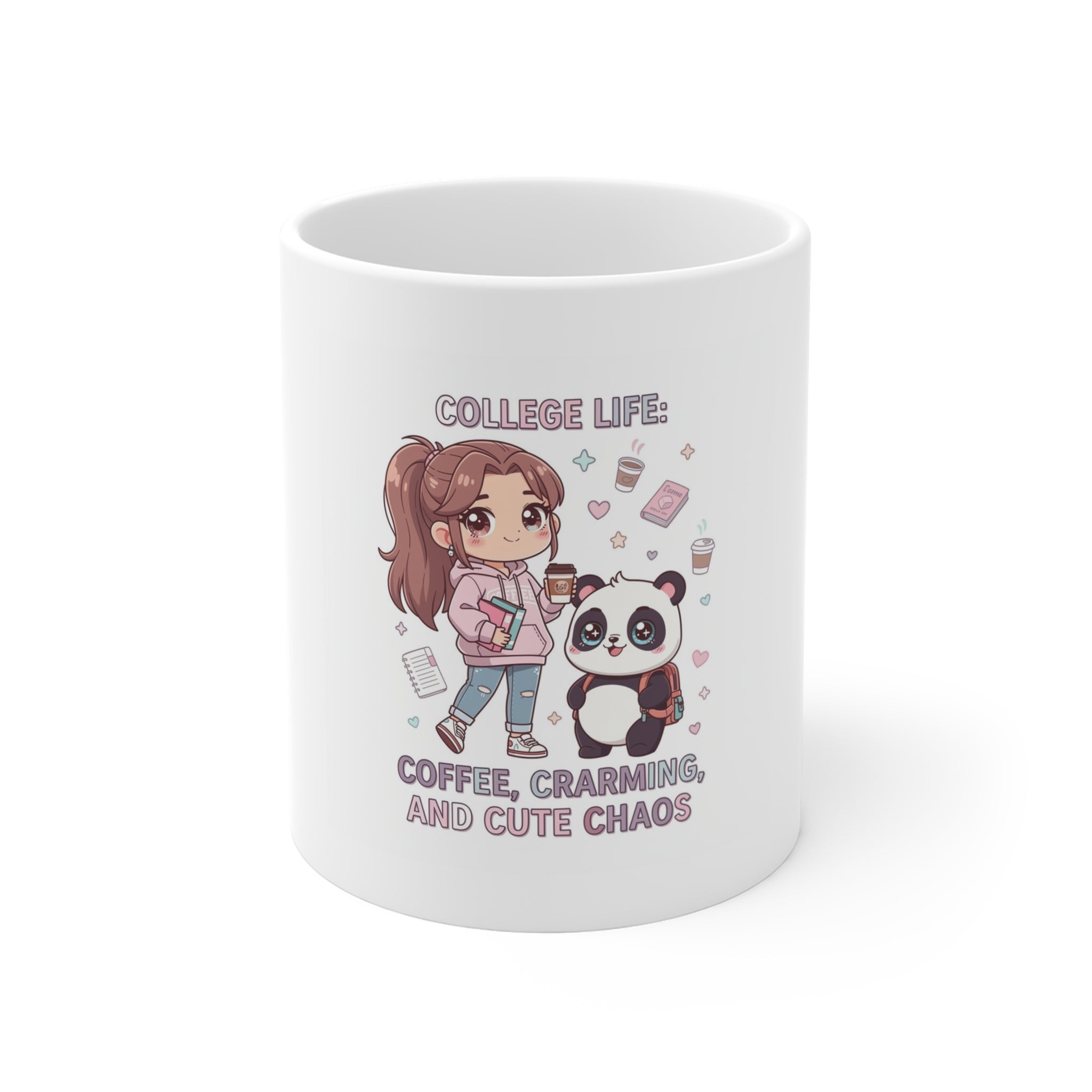 COLLEGE LIFE: COFFEE, CRAMMING, AND CUTE CHAOS Mug 11oz
