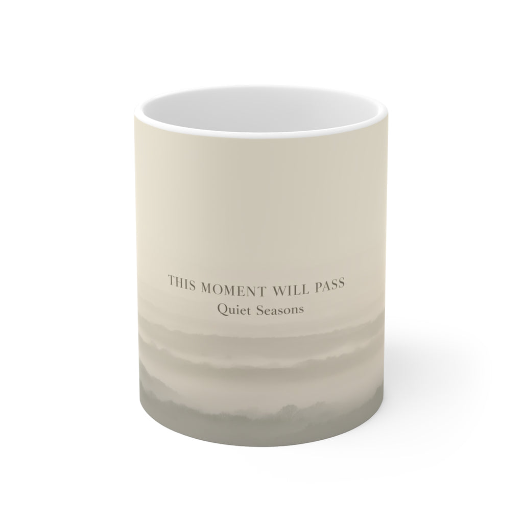 THIS MOMENT WILL PASS Mug 11oz