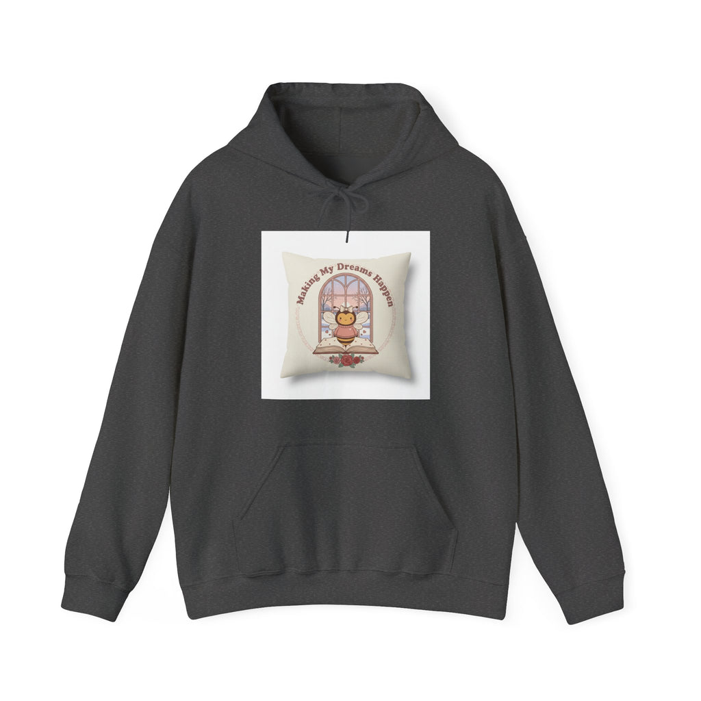 Making My Dreams Happen Bee Hoodie