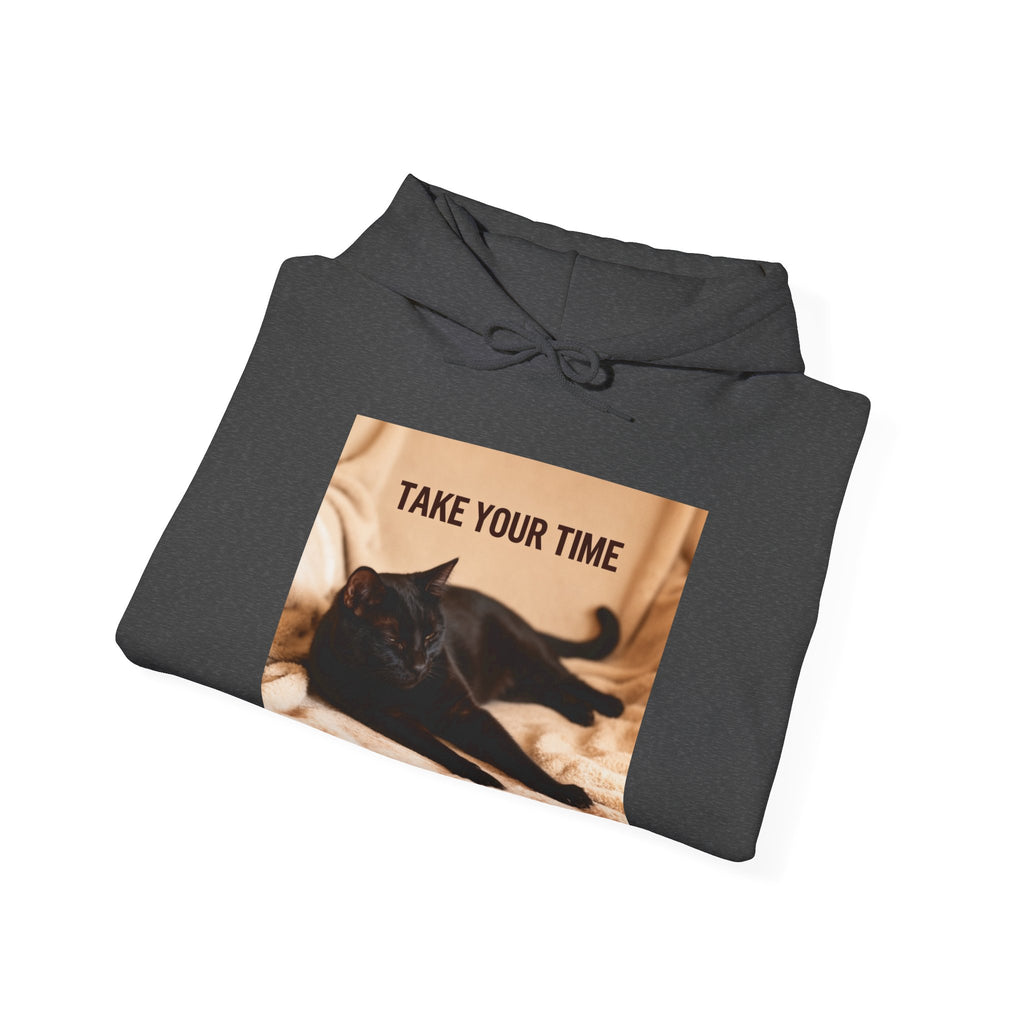 TAKE YOUR TIME Hoodie