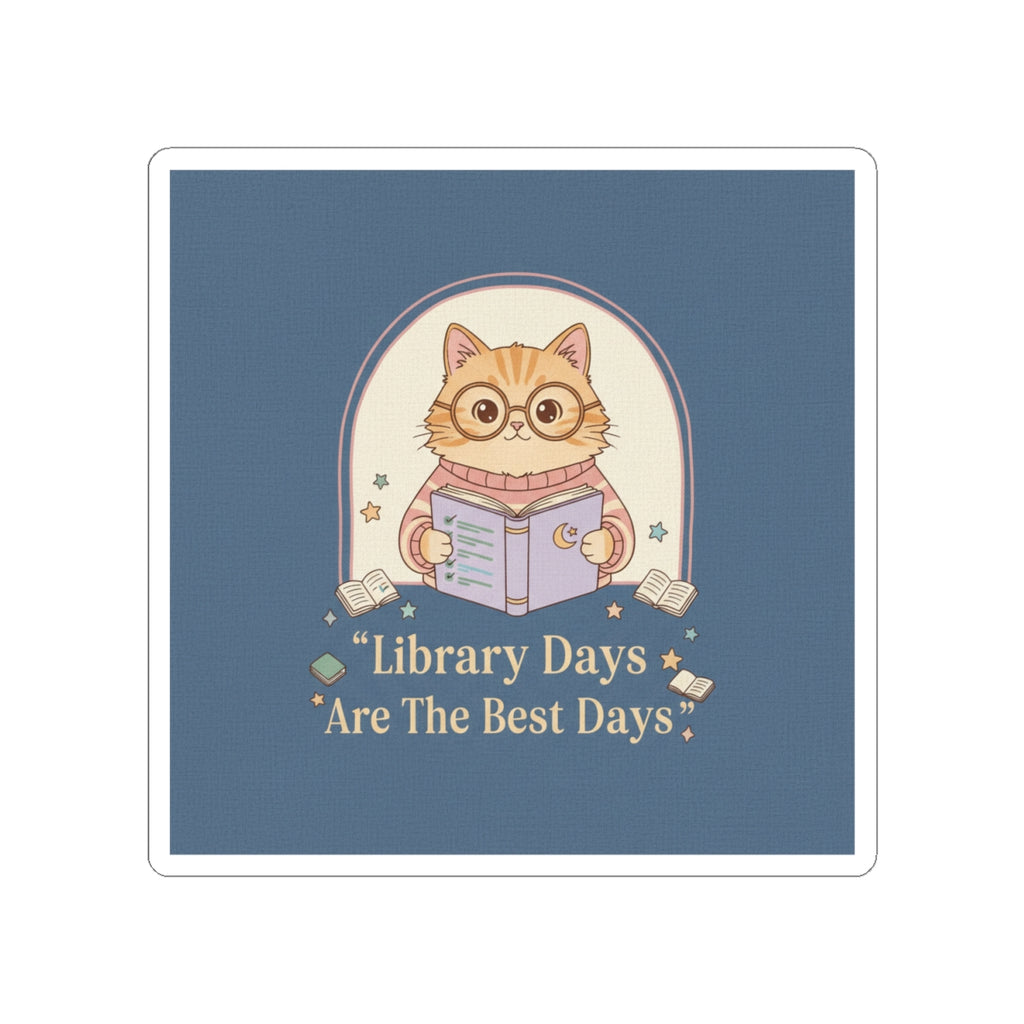 Cat Kiss-Cut Sticker – Library Days Are the Best Days