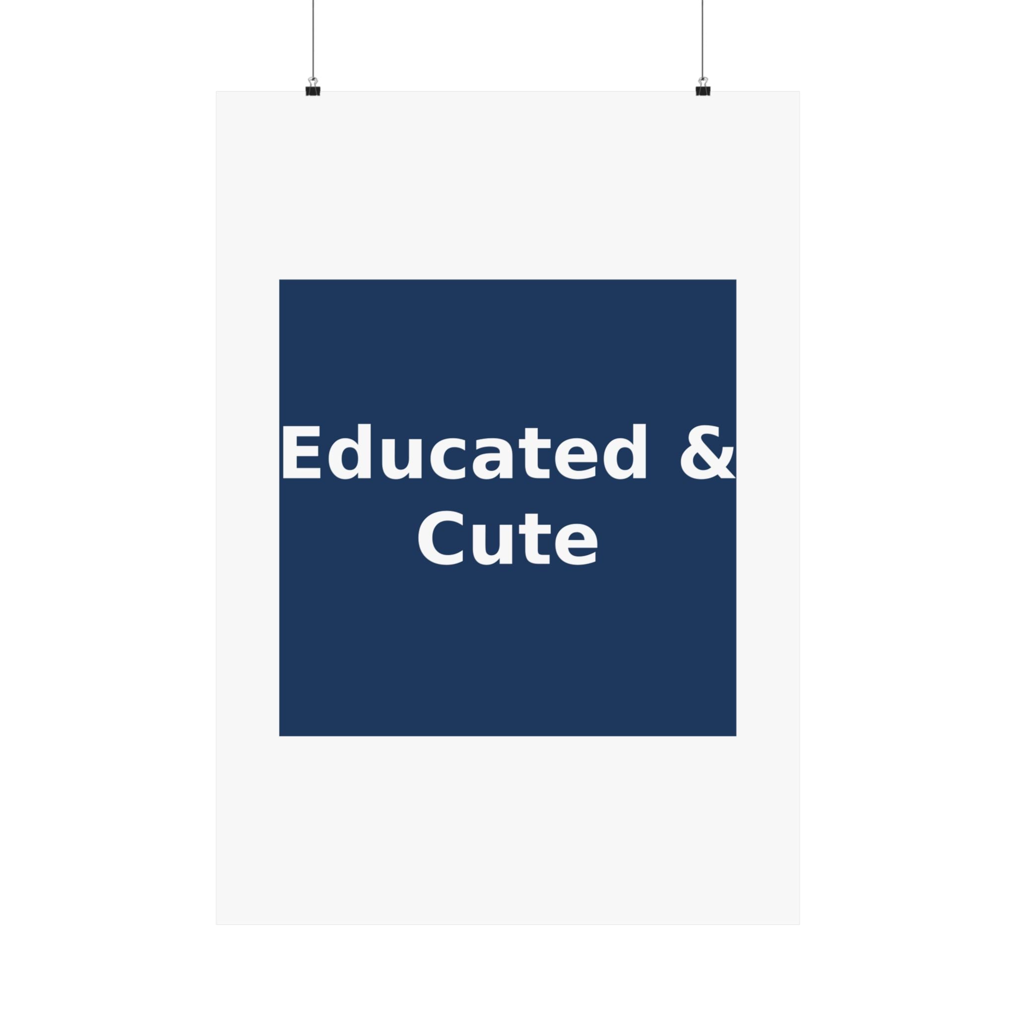 Educated & Cute - KayKay Poster