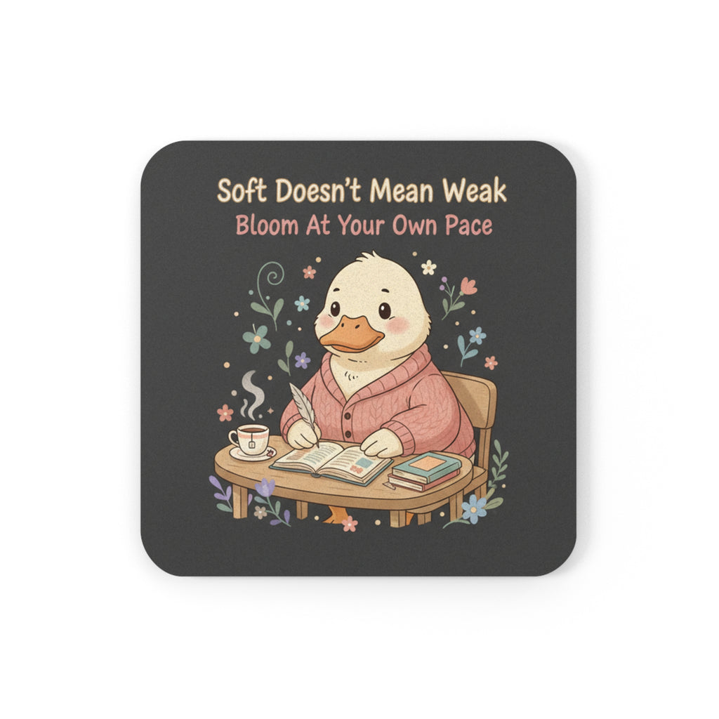 Duck In A Cardigan Cork Coaster – Soft Doesnt Mean Weak Bloom at Your Own