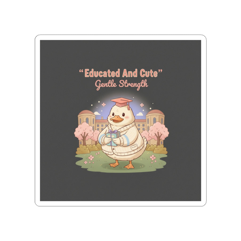 Duck In A Cardigan Kiss-Cut Sticker – Educated and Cute Gentle Strength