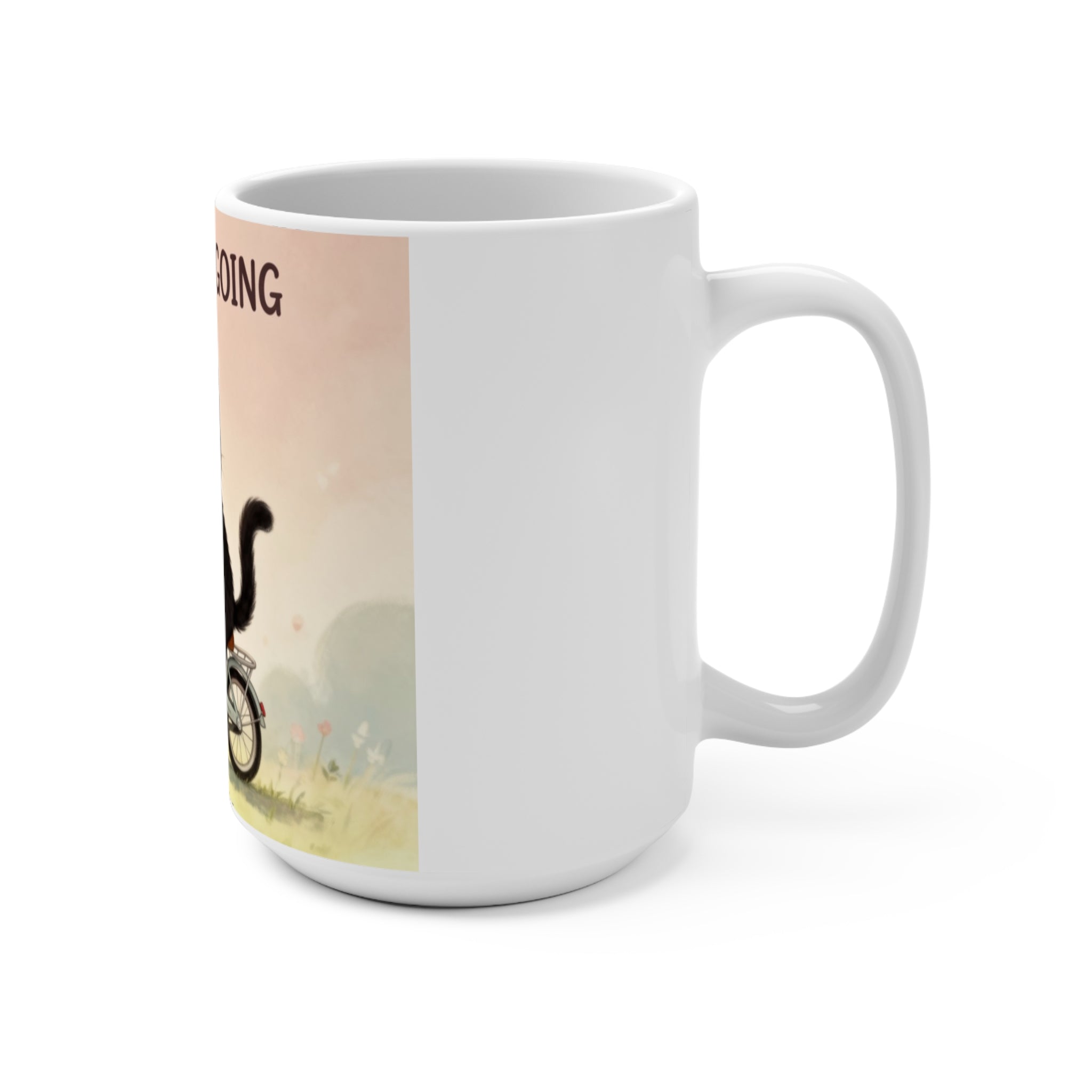 JUST KEEP GOING Cat Mug 15oz