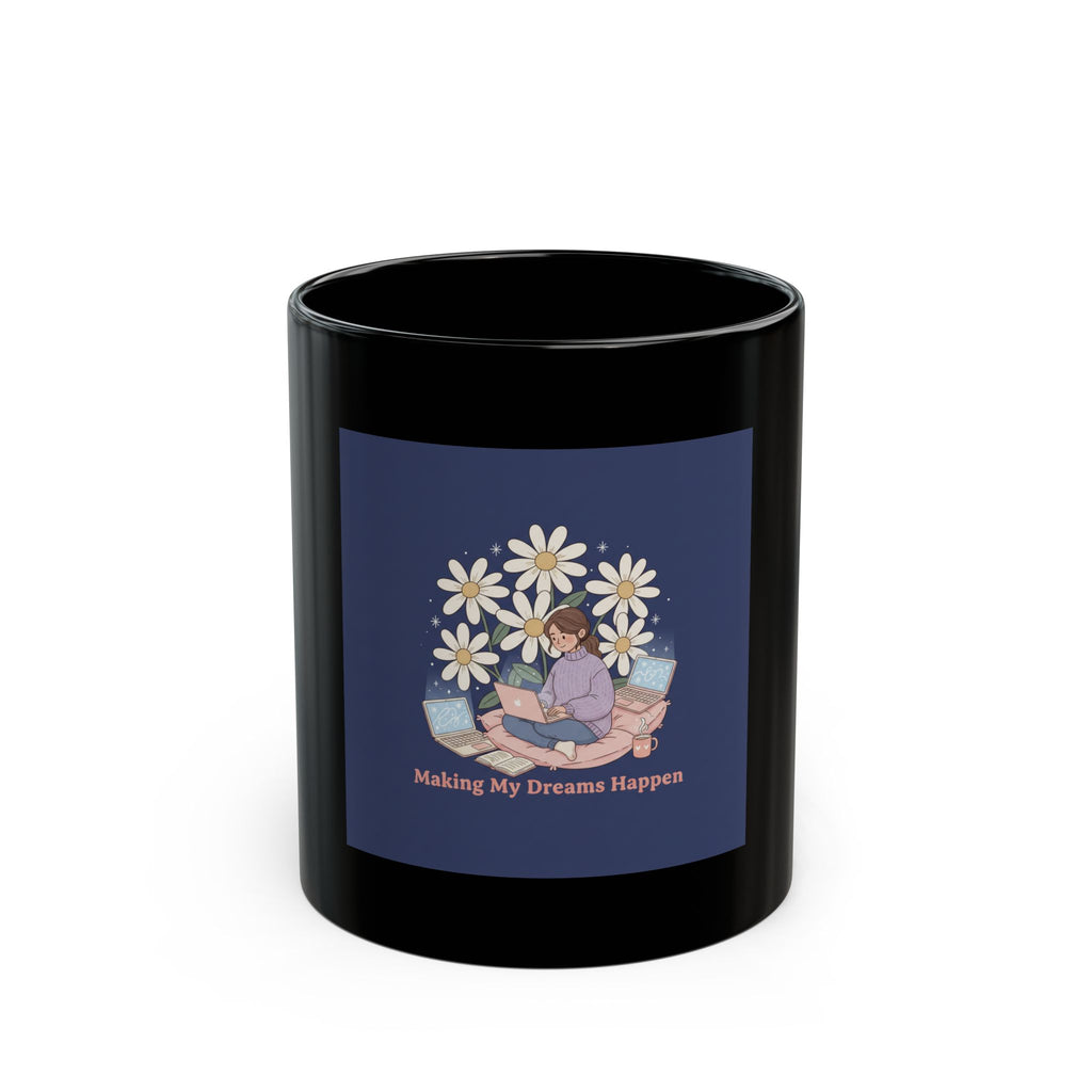 Daisies Black Mug 11oz – Making My Dreams Happen