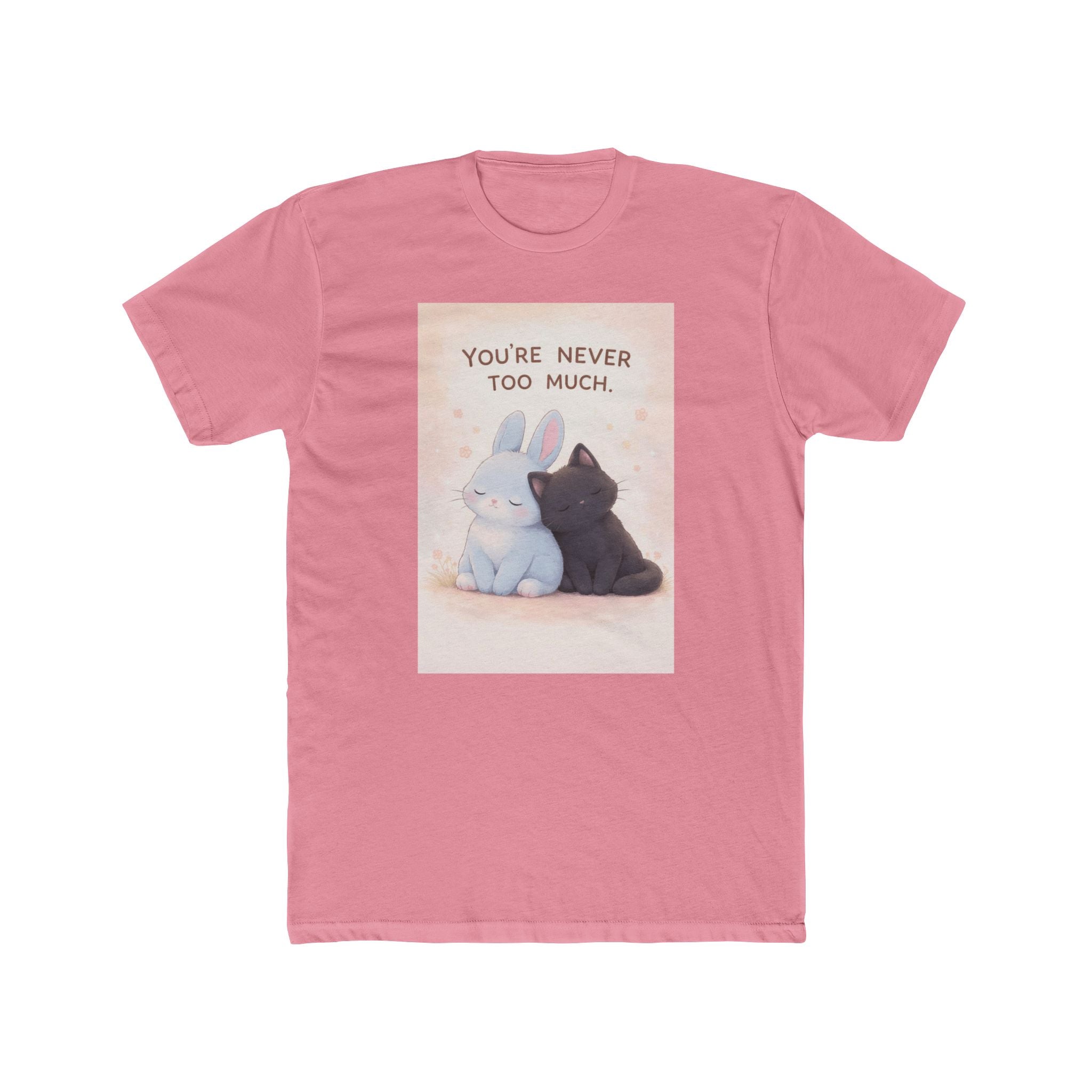 "YOU'RE NEVER TOO MUCH" Black Cat Unisex Tee | College Girl Gift | Fashion | KayKay Classics