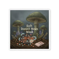 Fox Die-Cut Magnet – Soft Doesnt Mean Weak
