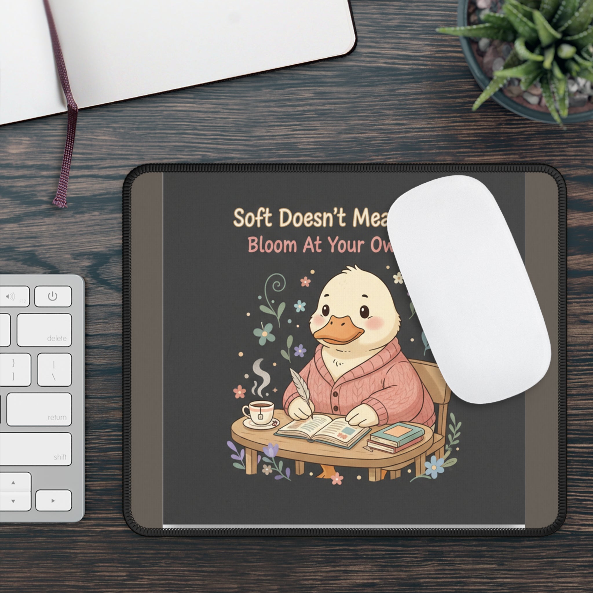 Duck In A Cardigan Mouse Pad – Soft Doesnt Mean Weak Bloom at Your Own
