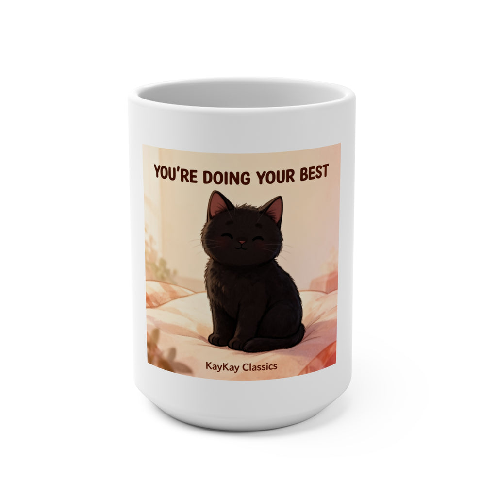 YOURE DOING YOUR BEST Mug 15oz