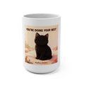 YOURE DOING YOUR BEST Mug 15oz