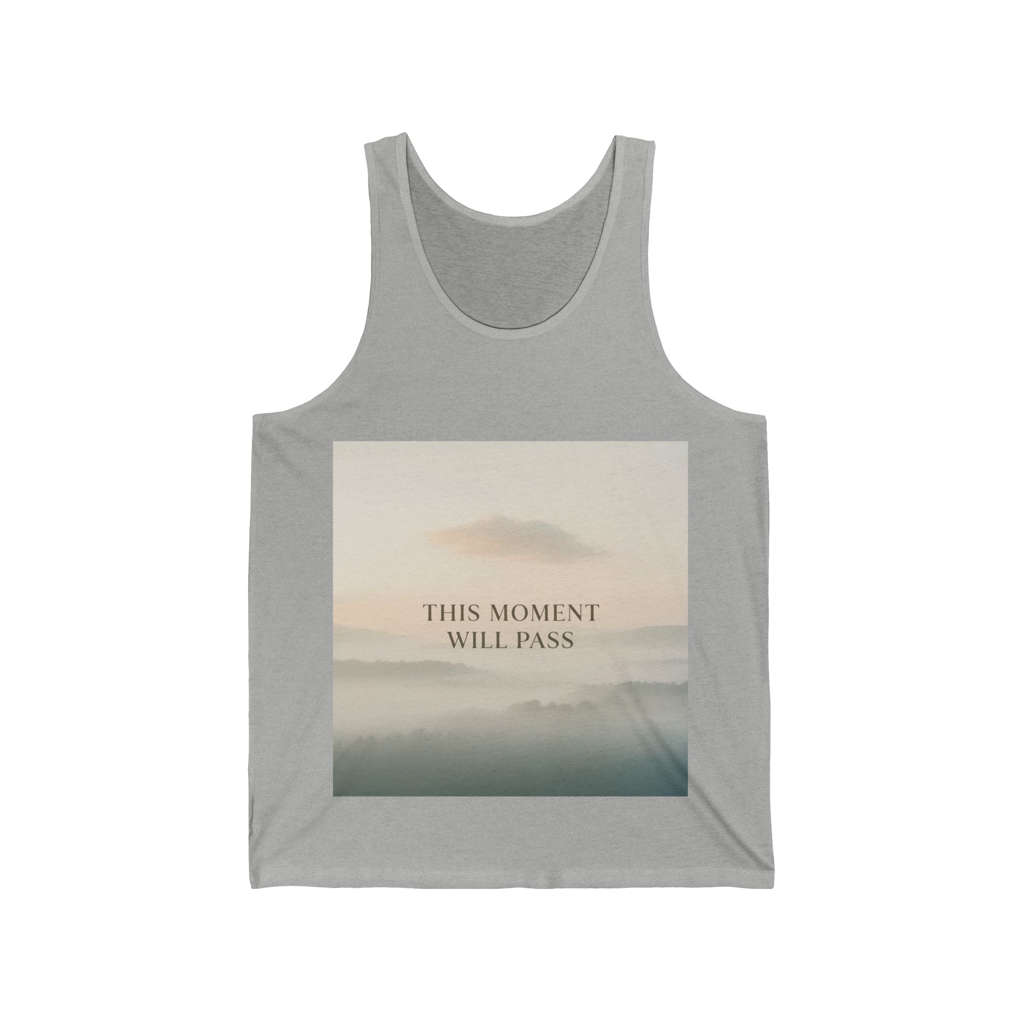 THIS MOMENT WILL PASS Tank Top