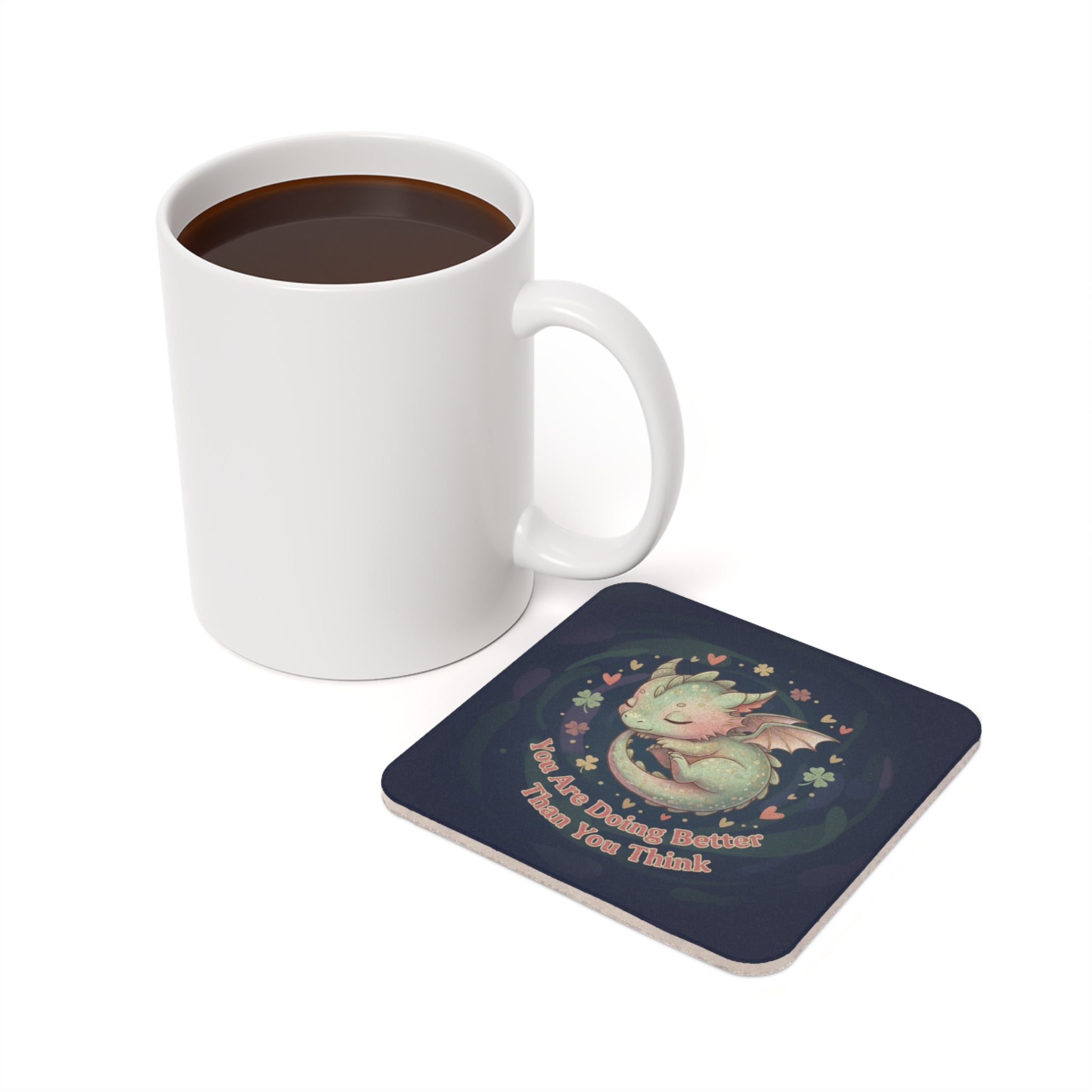 Dragon Cork Coaster – You Are Doing Better Than You Think