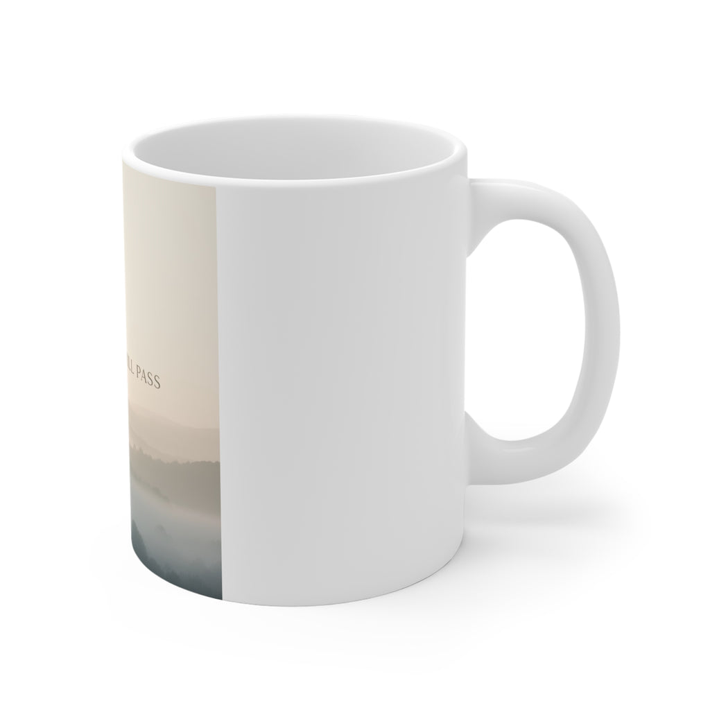 THIS MOMENT WILL PASS Mug 11oz