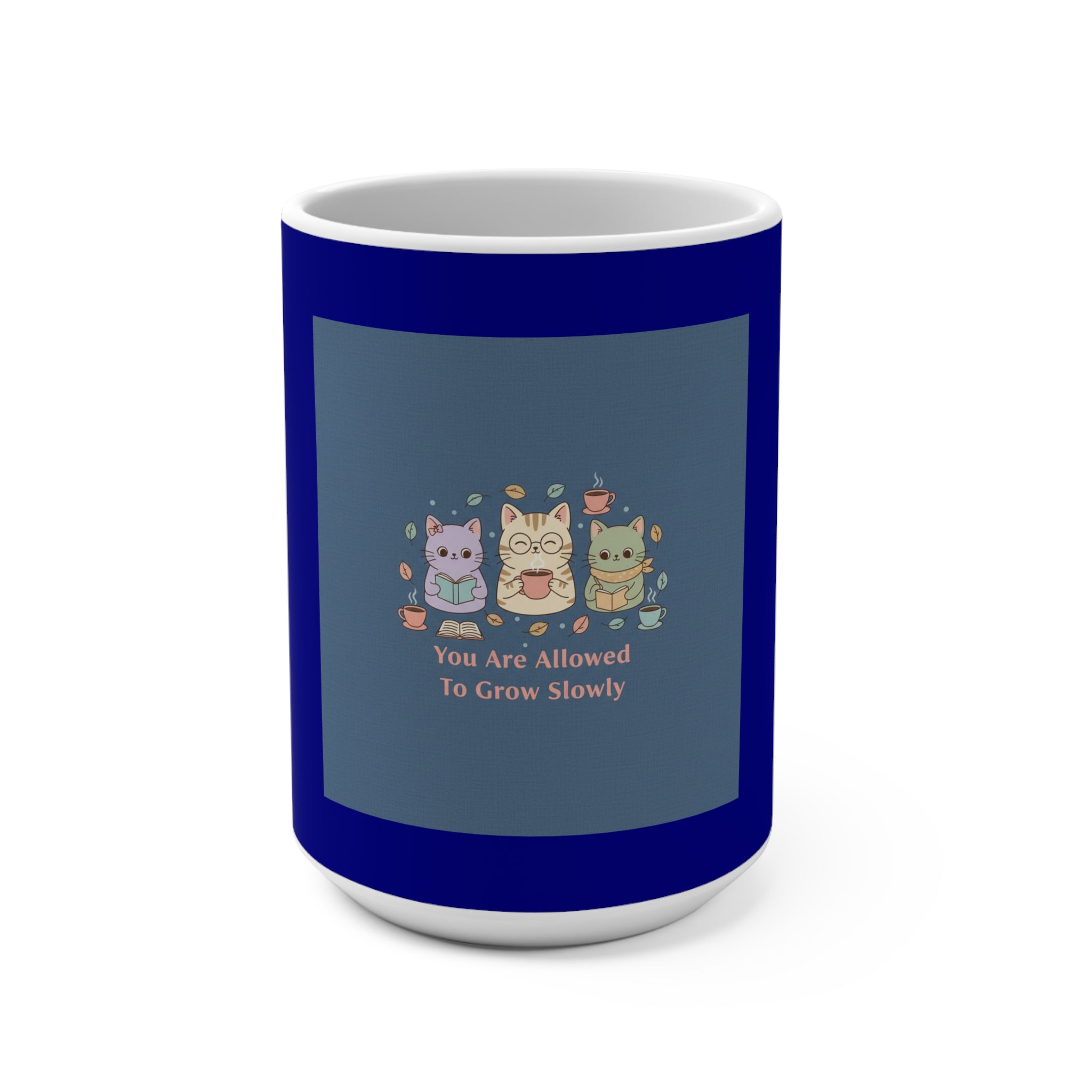 Cats With Glasses Mug 15oz – You Are Allowed to Grow Slowly