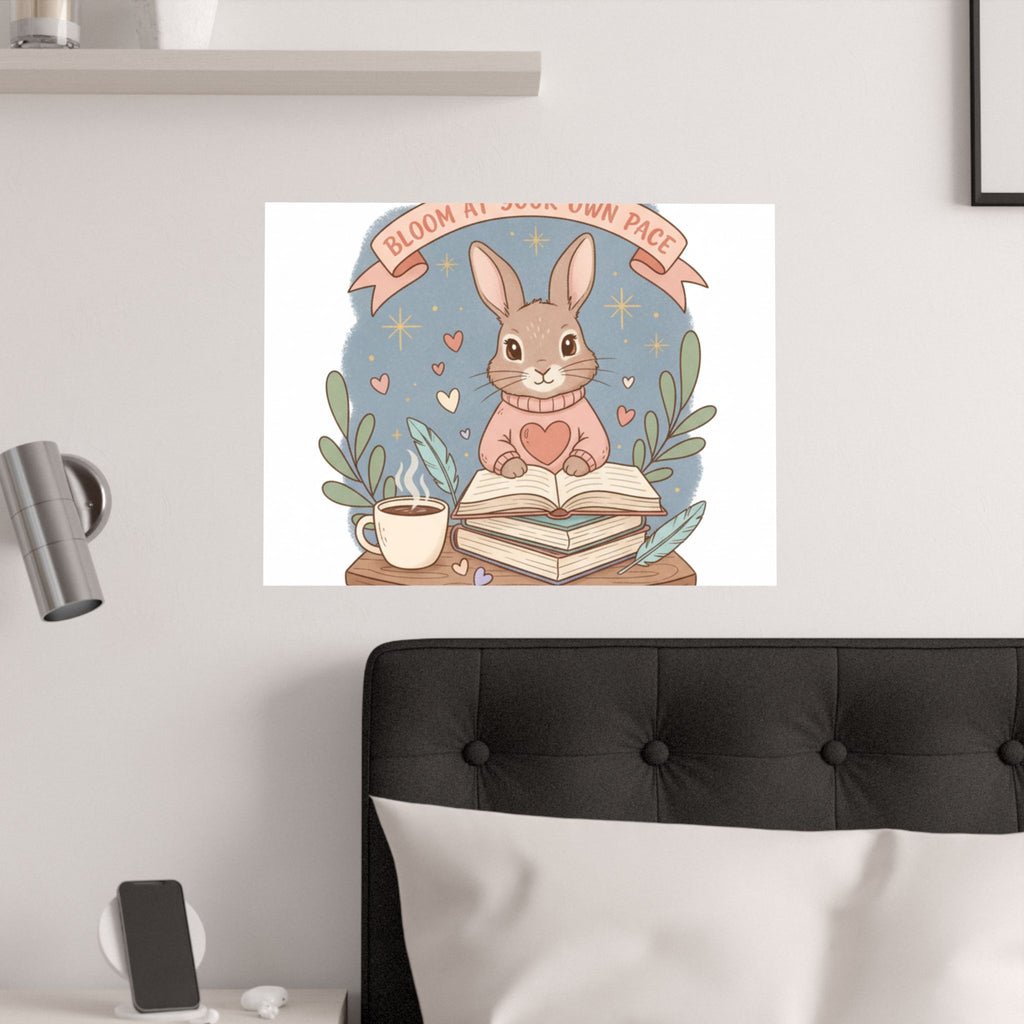 Bloom at Your Own Pace Poster