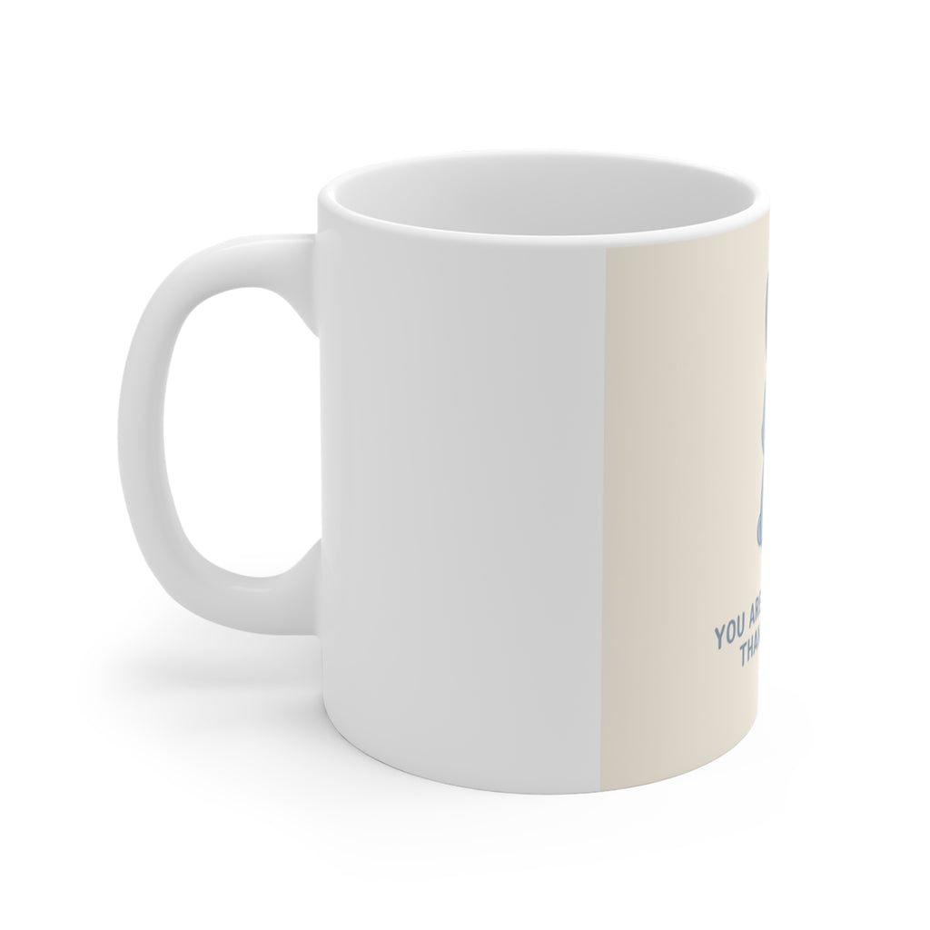 YOU ARE DOING BETTER THAN YOU THINK Rabbit Mug 11oz