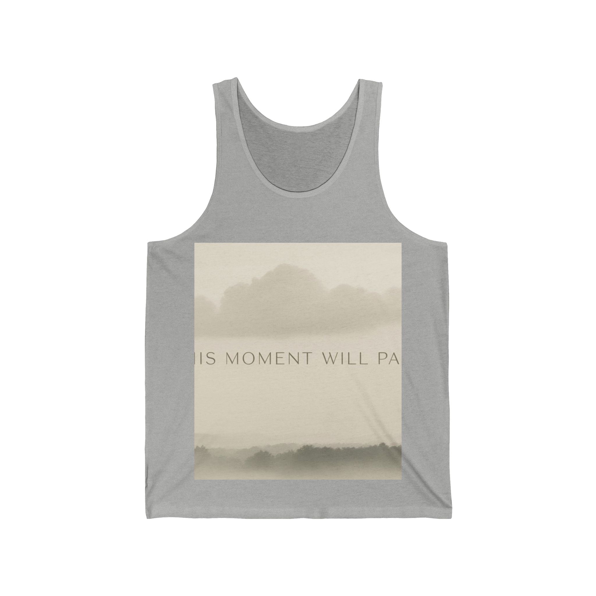 THIS MOMENT WILL PASS Tank Top