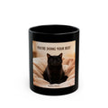 YOU’RE DOING YOUR BEST Black Mug