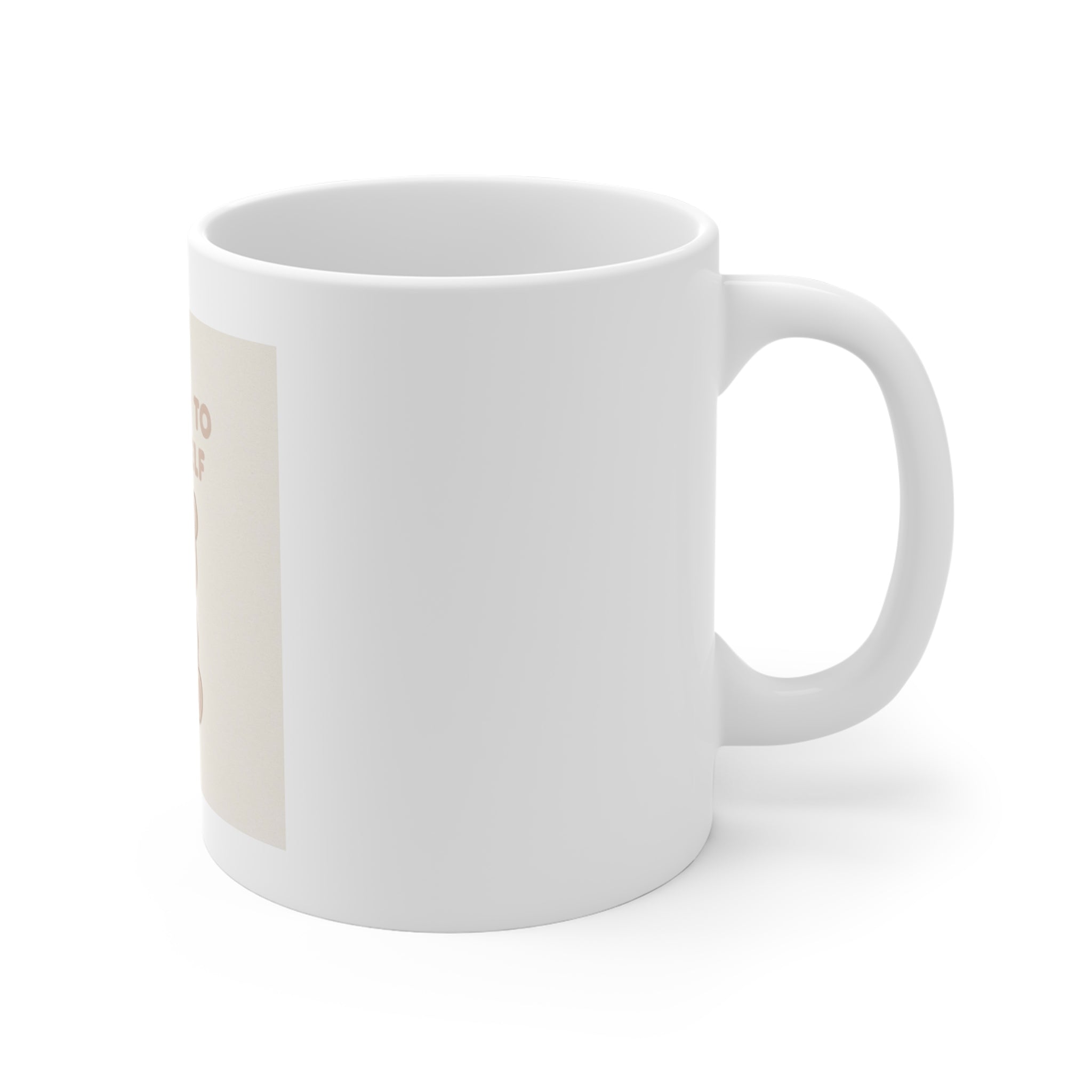 BE KIND TO YOURSELF Mug 11oz