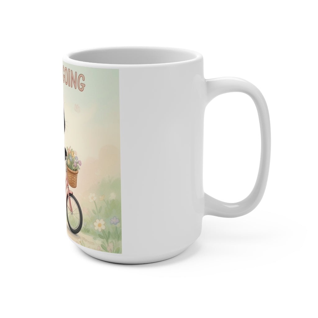 JUST KEEP GOING Cat Mug 15oz