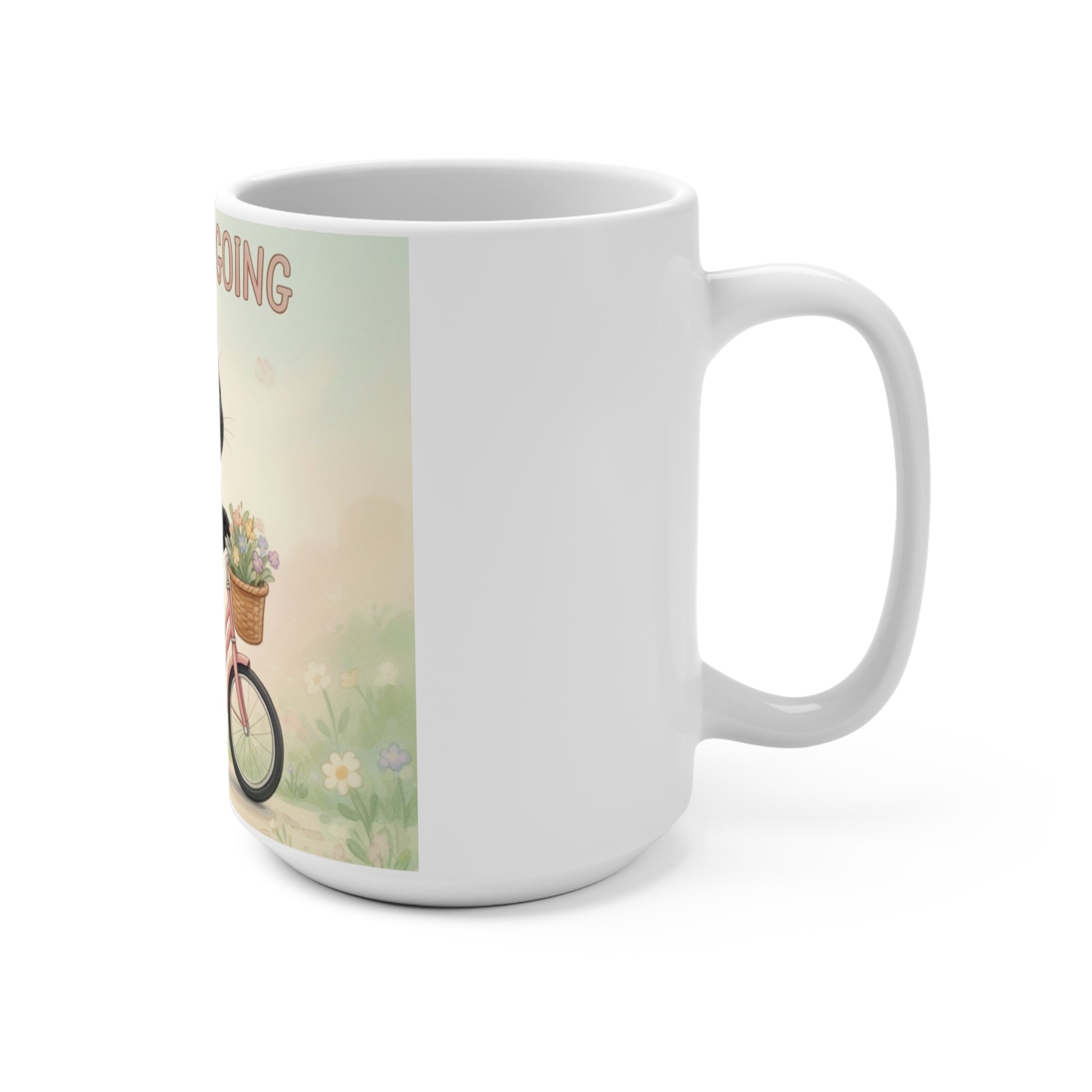 JUST KEEP GOING Cat Mug 15oz