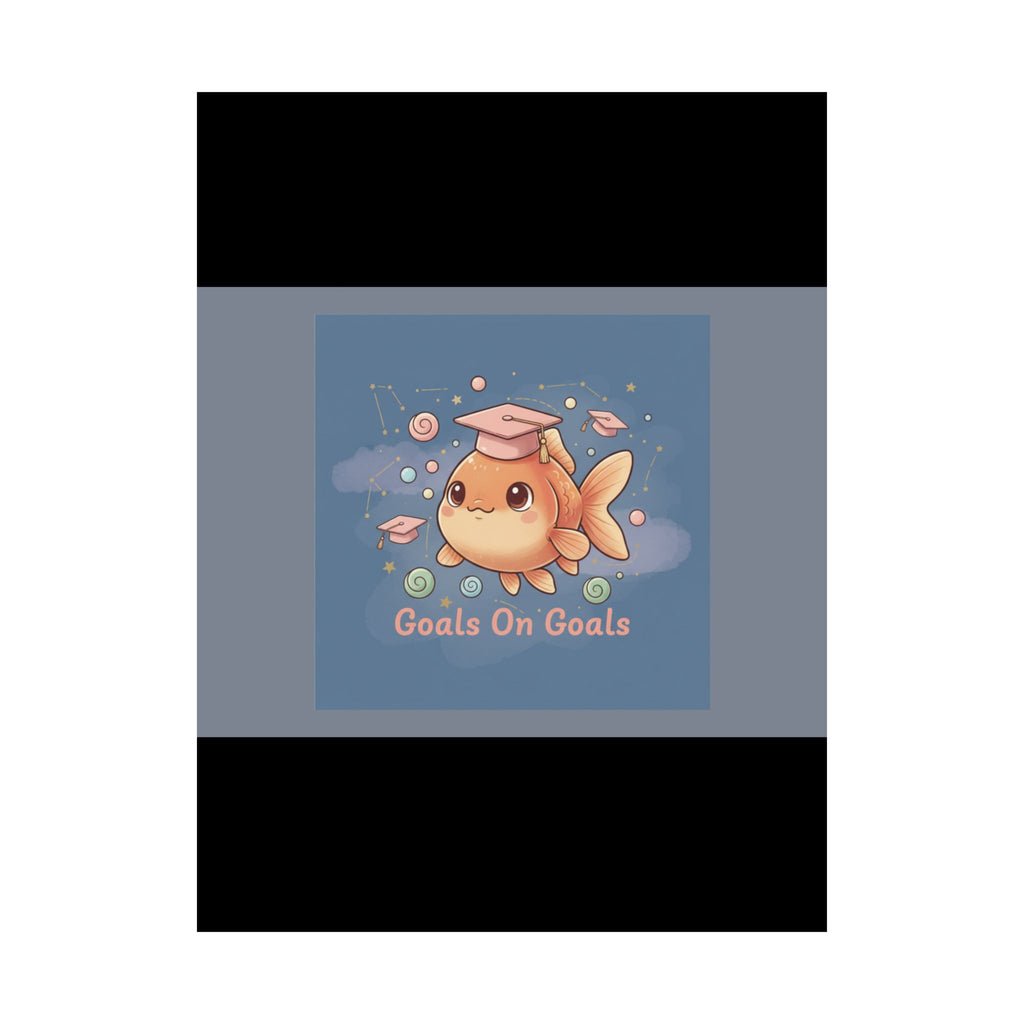 Goldfish Poster – Goals on Goals