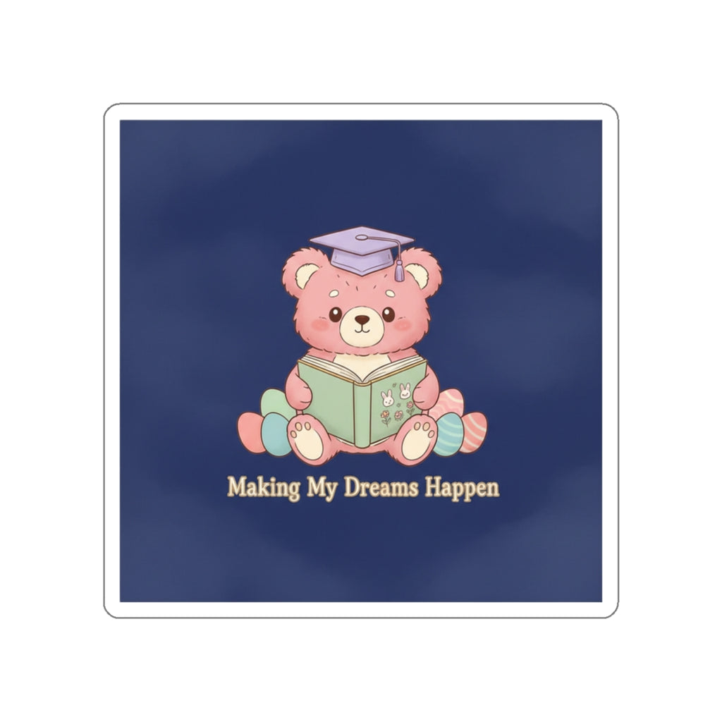 Bear Die-Cut Sticker – Making My Dreams Happen