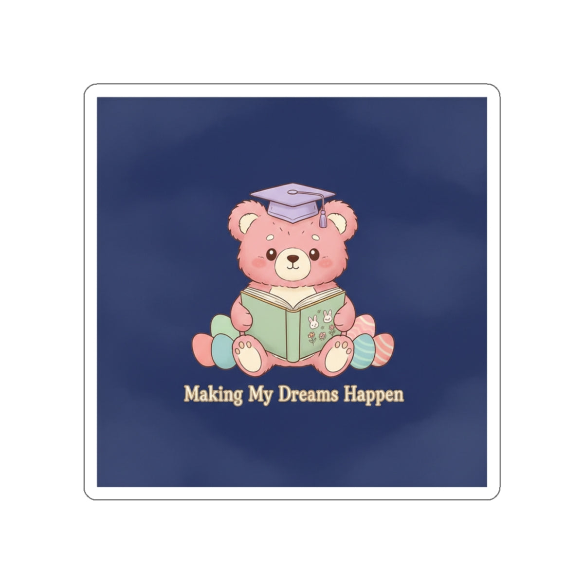 Bear Die-Cut Sticker – Making My Dreams Happen