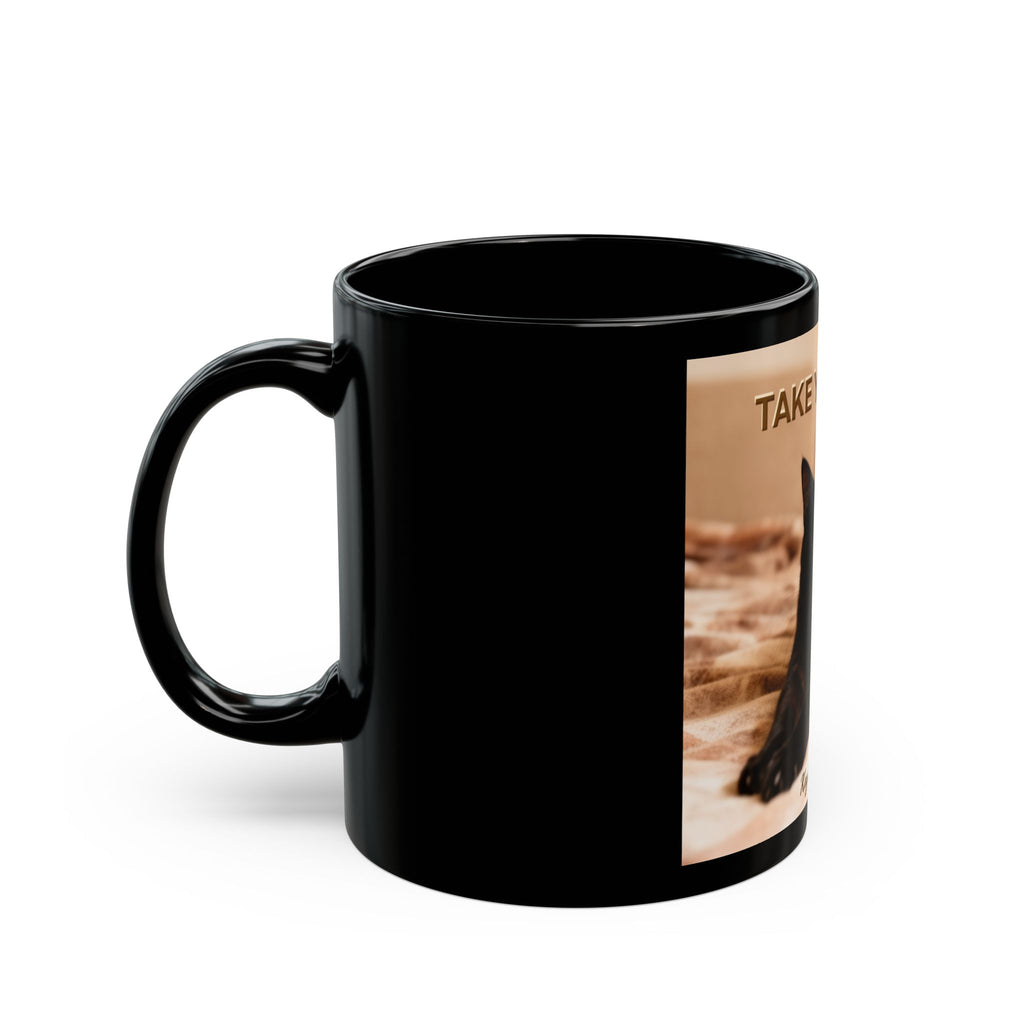 TAKE YOUR TIME Black Mug 11oz