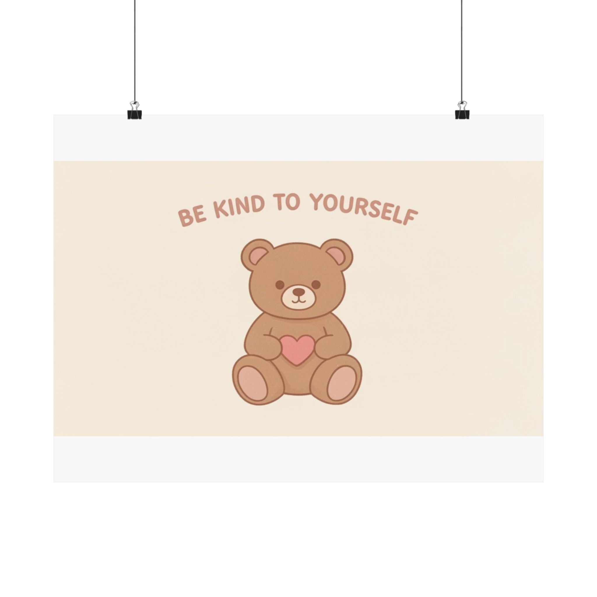 BE KIND TO YOURSELF Bear Poster