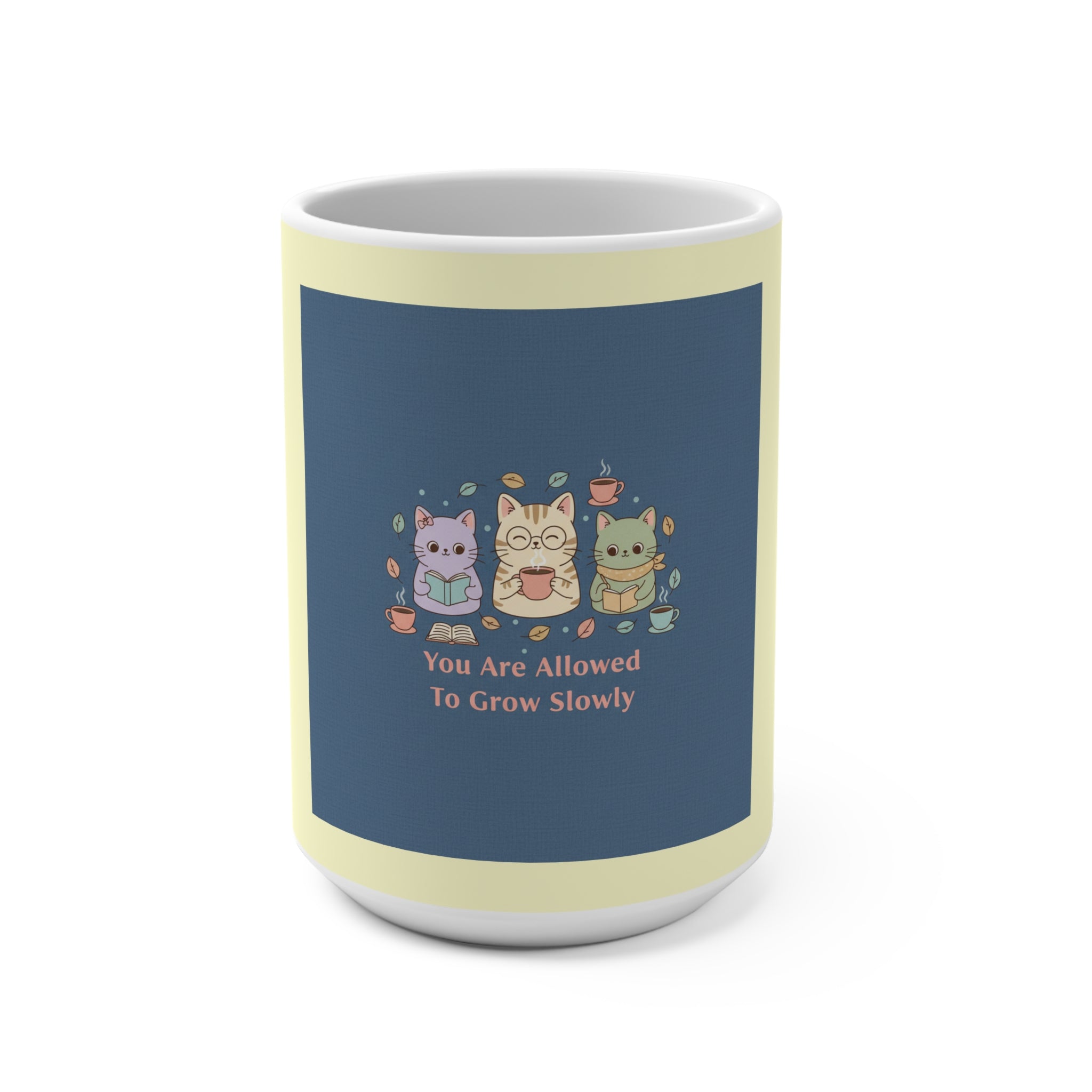 Cats With Glasses Mug 15oz – You Are Allowed to Grow Slowly