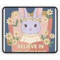 Bunny Mouse Pad – Believe in Your Magic