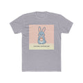 SLOW DOWN, YOURE SAFE HERE Rabbit Unisex Tee