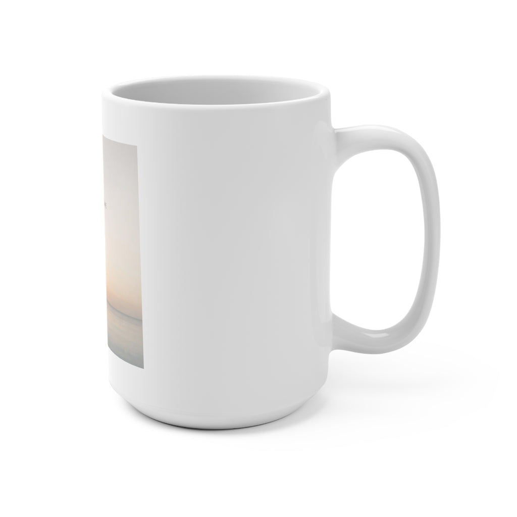 ONE DAY AT A TIME Mug 15oz
