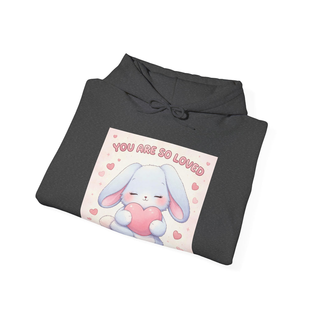 YOU ARE SO LOVED Hoodie